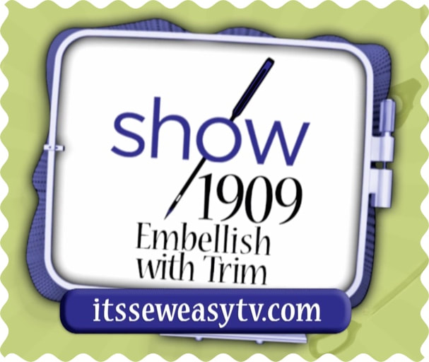 It's Sew Easy TV Show 1909: Embellish With Trims